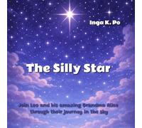 The Silly Star: Amazing journeys in the sky