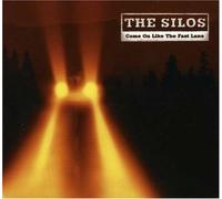 The Silos Come On Like the Fast Lane (CD) Album
