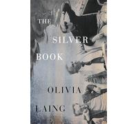 The Silver Book: From the Sunday Times bestselling author of The Garden Against Time