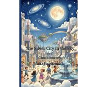 The Silver City in the Sky - part 1: Yuna’s Journey