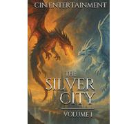 The Silver City: Volume 1