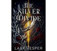 The Silver Divide: A Forbidden Romantasy