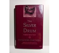 The Silver Drum: A Japanese Imperial Memoir