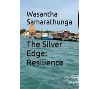 The Silver Edge: Resilience