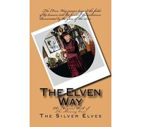 The Silver Elves Elven Way (Tascabile)