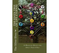 The Silver Elves The Elven Tree of Life Eternal (Tascabile)
