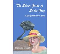 The Silver Guide of Sadie Grey: A Lanzarote love story