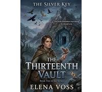 The Silver Key: The Thirteenth Vault: 2