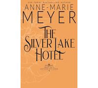 The Silver Lake Hotel: A Sweet, Small Town Southern Romance: 8