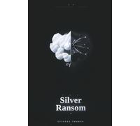 THE SILVER RANSOM: The Sovereign Debt - Book Two