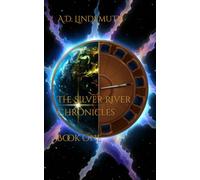 The Silver River Chronicles: Book One