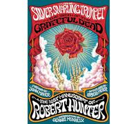 The Silver Snarling Trumpet: The Birth of the Grateful Dead-the Lost Manuscript of Robert Hunter