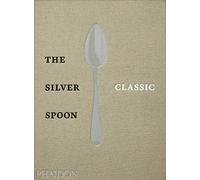 The Silver Spoon Classic by The Silver Spoon Kitchen