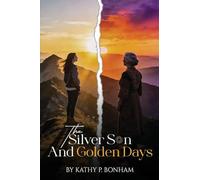 The Silver Sun and Golden Days