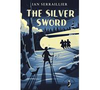 The Silver Sword: Ian Serraillier