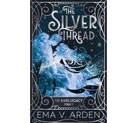 The Silver Thread: A Forbidden Love Romantasy