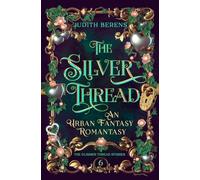 The Silver Thread: A Witchy Love-Triangle Contemporary Romantasy: 6