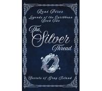 The Silver Thread: Secrets of the Gray Island: 2