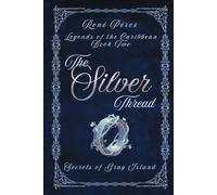 The Silver Thread: Secrets of the Gray Island
