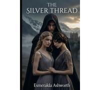 The Silver Thread: The story that refused to be forgotten