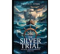 The Silver Trial: The Seven Trials of Meridian: Book Two: 2