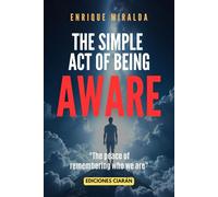 The simple act of being aware: "The peace of remembering who we are"