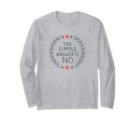 The Simple Answer Is No Sarcastic Floral Citazione Maglia a Manica