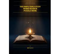 The Simple Bible Study Word Search Puzzle Book: A Chronological Journey from Genesis to Revelation.