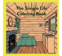 The Simple Life Coloring Book: Camping in RVs, Tents, Log Cabins on single sided pages