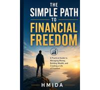 The Simple Path to Financial Freedom