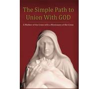 The Simple Path to Union with God