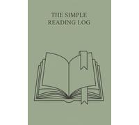 The Simple Reading Log: A Book List & Tracker for Every Reader