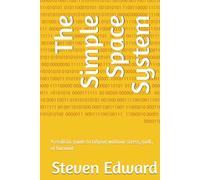 The Simple Space System: A realistic guide to tidying without stress, guilt, or burnout