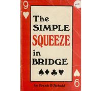 The simple squeeze in bridge, [Paperback] by Frank P Schuld