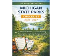 The Simple Traveller's Michigan State Parks Checklist 2026 - 2027: A Practical Checklist Guide for Planning, Packing, and Exploring Michigan State Parks
