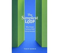 The Simplest Loop: Why Simple Systems Hold Human Attention