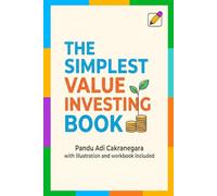 The Simplest Value Investing Book (with Illustrations and Workbook Included)