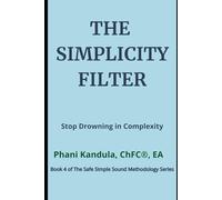 The Simplicity Filter: Stop Drowning in Complexity
