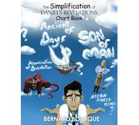 The Simplification of Daniel’s Revelations Chart Book