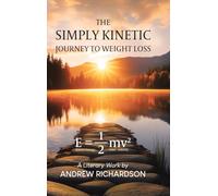The Simply Kinetic Journey to Weight Loss