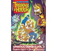 The Simpsons Treehouse of Horror Ominous Omnibus 3: Fiendish Fables of Devilish Delicacies: Volume 3