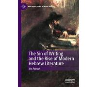 The Sin of Writing and the Rise of Modern Hebrew Literature