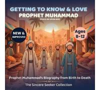 The Sincere Seeker Collecti Getting to Know and Love Prophet Muhamm (Tascabile)