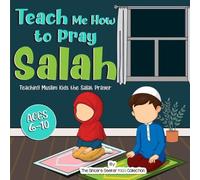 The Sincere Seeker Collection Teach Me How to Pray Salah (Tascabile)