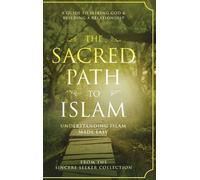 The Sincere Seeker Collection The Sacred Path to Islam (Copertina rigida)