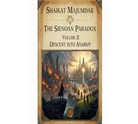 The Sineoan Paradox : Volume II: Descent Into Anarchy