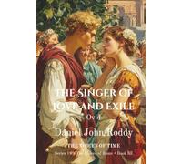 The Singer of Love and Exile: Ovid