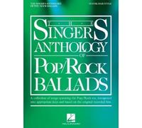 The Singer's Anthology of Pop/Rock Ballads - Tenor/Baritone Edition (Tascabile)