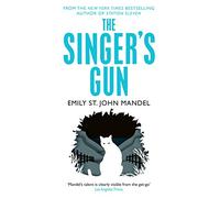 The singer's gun: Emily St. John Mandel