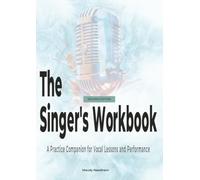 The Singer's Workbook: A Practice Companion for Vocal Lessons and Performance - Ocean Edition
